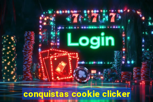 conquistas cookie clicker